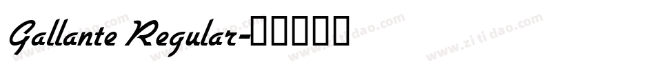 Gallante Regular字体转换